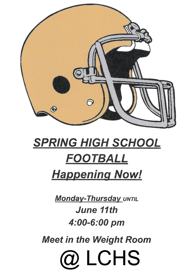 Spring High School Football Until June 11 @ LCHS Weight Room