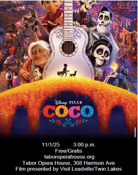 Free Movie - Coco - at the Tabor Opera House on 11/1/25 at 3 pm