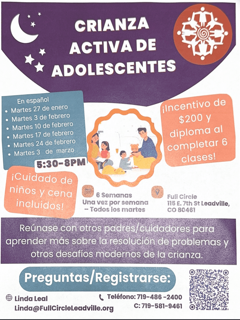 Full Circle Parenting of Teens classes January 26 Through March 2.  call 719-486-2400 for more info.  Spanish flyer