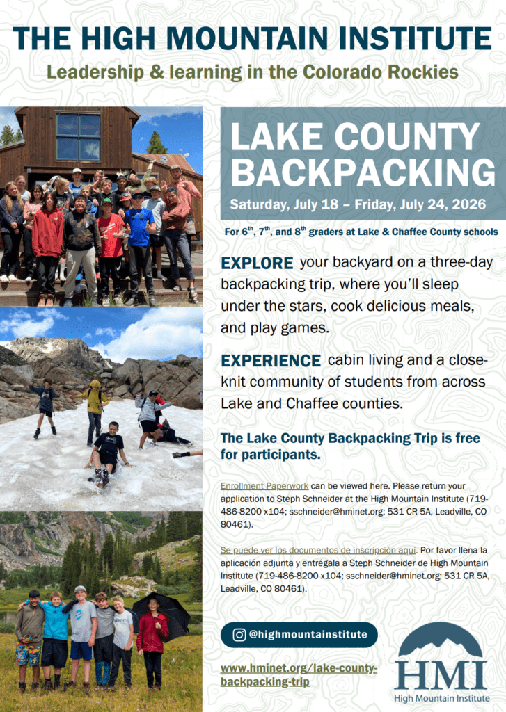 HMI lake county backpacking Saturday July 18- Friday July 24 2026.
for 6th, 7th and 8th graders at lake county and Chaffee county schools
Free to participants
